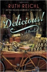 BOOK REVIEW: 'Delicious!': Ruth Reichl's Fiction Debut Should Appeal to Foodies, General Readers BOOK REVIEW: 'Delicious!': Ruth Reichl's Fiction Debut Should Appeal to Foodies, General Readers